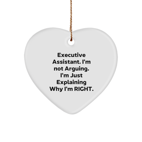 Image of Funny Executive Assistant Heart Ornament Gifts from Friends, Cute Christmas Decorations for Women, Inspirational Quote 'I'm Not Arguing. I'm Just Explaining Why I'm Right.' - Image 1