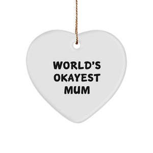 World's Okayest Mum Funny Mum Heart Ornament with White Sturdy MDF, 3-Inch, and Gold-Tone String Gifts from Mum to Mum for Christmas - Image 1