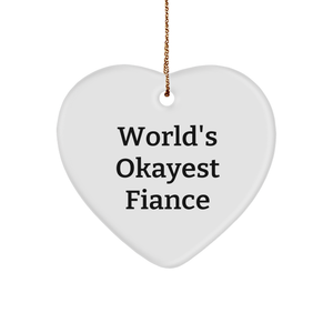 World's Okayest Fiance Funny Heart Ornament, Funny Fiance Gifts from Friends, Heartwarming Christmas Unique Gift for Men, Romantic Fiance Heart Pendant - Image 1