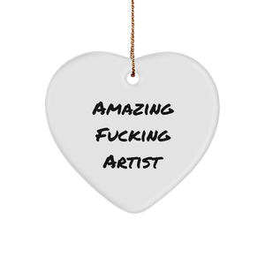 Artist Quote Amazing F--king Artist Christmas Unique Gifts for Artists, Funny Heart Ornament, Inspirational Art Lover Presents from Artist Gifts to Friends and Family - Image 1