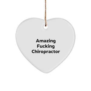 Funny Chiropractor Heart Ornament Gift for Christmas - Amazing F--king Chiropractor Quote, Unique Chiropractor Gifts for Women, Men, Friends, Family, Coworkers - Image 1