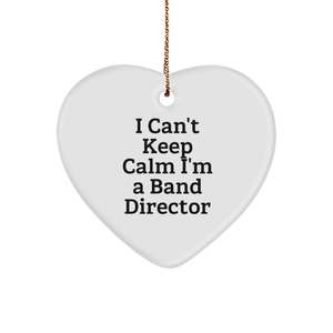 Funny Band Director Heart Ornament - 'I Can't Keep Calm I'm A Band Director' - Christmas Unique Gift for Band Director - Image 1