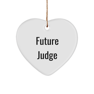 Inspirational Future Judge Quote Heart Ornament Gifts from Mom to Future Judge on Christmas - Image 1