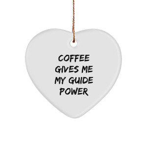 Funny Guide Gifts | Coffee Gives Me My Guide Power Christmas Unique Gifts for Guide | Guide Gifts from Wife, Husband, Mom, Dad | Heart Ornament Hanging Decor - Image 1