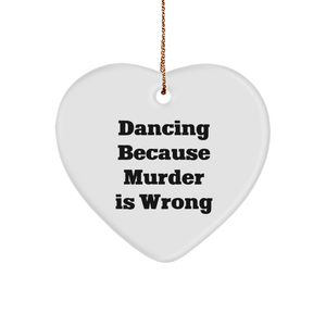 Dancing Heart Ornament Gifts from Friends for Dancing Enthusiasts Because Murder is Wrong, Unique Christmas Unique Gift - Image 1