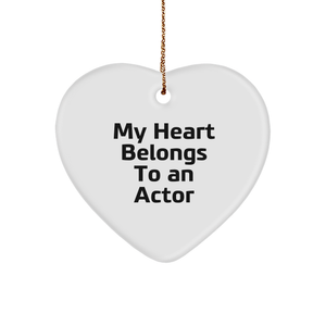 Actor's Heart Belongs To Me Funny Heart Ornament, Gift from Friends for Christmas - Image 1