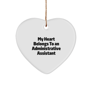 My Heart Belongs To An Administrative Assistant, Heart Ornament, Christmas Unique Gifts from Men, for Administrative Assistants - Image 1