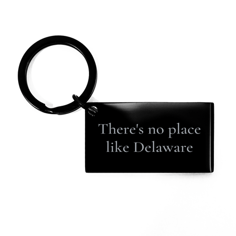 Image of Funny Delaware Keychain Gifts from Friends for Men - 'There's No Place Like Delaware' Quote on Keychain, Unique Keychain for Father's Day - Image 1