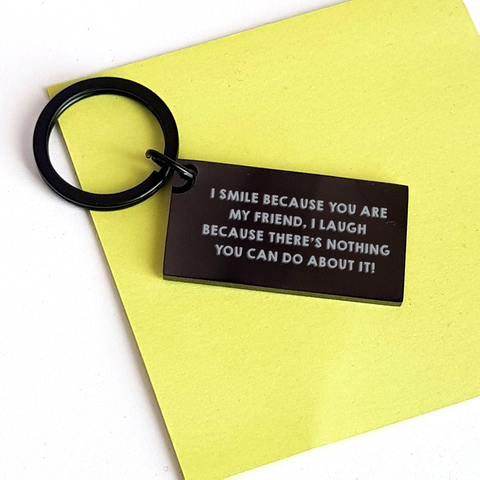 Image of Funny Friend Keychain Gifts for Men, Women, or Coworkers - 'I Smile Because You Are My Friend...' Encouragement on Father's Day - Image 3
