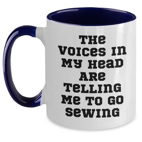 Image of Funny Sewing Gifts for Men - 'The Voices In My Head Are Telling Me To Go Sewing' Two Tone Coffee Mug, Father's Day Unique Gifts from Family - Main