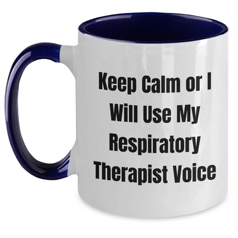 Image of Funny Respiratory Therapist Gifts for Men, Keep Calm Or I Will Use My Respiratory Therapist Voice, Two Tone Coffee Mug, Father's Day Unique Gifts from Men to Respiratory Therapist - Main