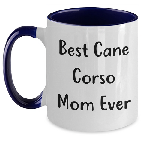 Image of Funny Cane Corso Mom Ever Two Tone Coffee Mug for Dad's Unique Father's Day Unique Gifts from Family to Cane Corso Dog Lover, Best Cane Corso Mom Ever Mugs for Him, Funny Cane Corso Dog Gifts - Main