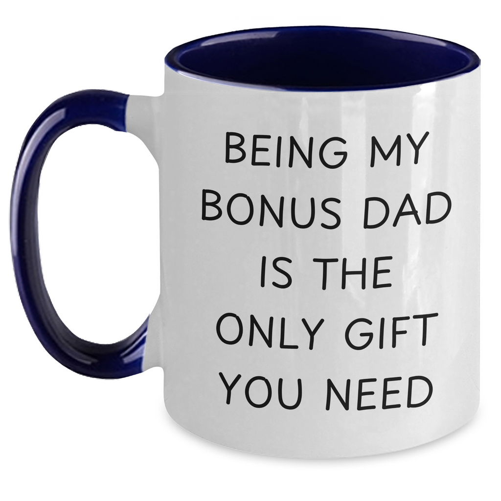 Funny Bonus Dad Gifts from Family, Unique Two Tone Coffee Mug for Being My Bonus Dad Is The Only Gift You Need, Father's Day Unique Gifts - Main