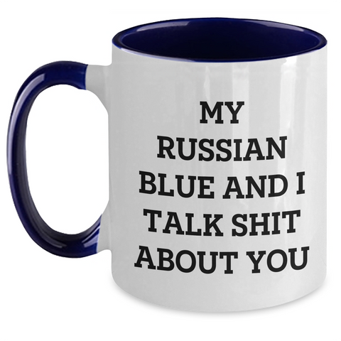 Image of Russian Blue Cat Funny Gifts for Mom from Men - My Russian Blue And I Talk Shit About You Two Tone Coffee Mug - Main