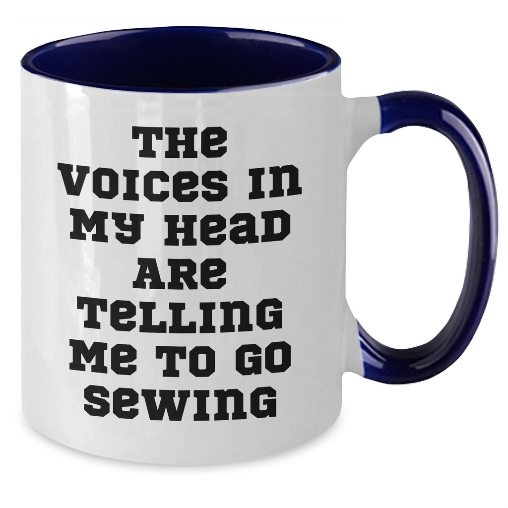 Funny Sewing Gifts for Men - 'The Voices In My Head Are Telling Me To Go Sewing' Two Tone Coffee Mug, Father's Day Unique Gifts from Family - Additional