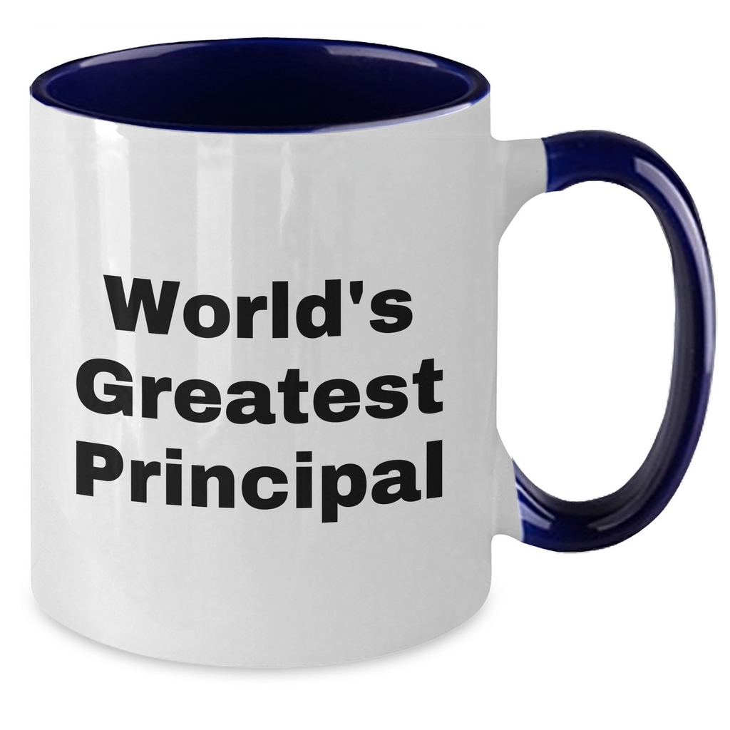 Funny Principal Quotes Gifts from Men for World's Greatest Educator Two Tone Coffee Mug - Father's Day Unique Gifts - Additional