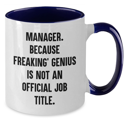 Image of Manager Gifts Funny Two Tone Coffee Mug, 'Manager Because Freaking genius Is Not An Official Job Title' - Gifts from Friends to Manager, Graduation Unique Gifts - Additional