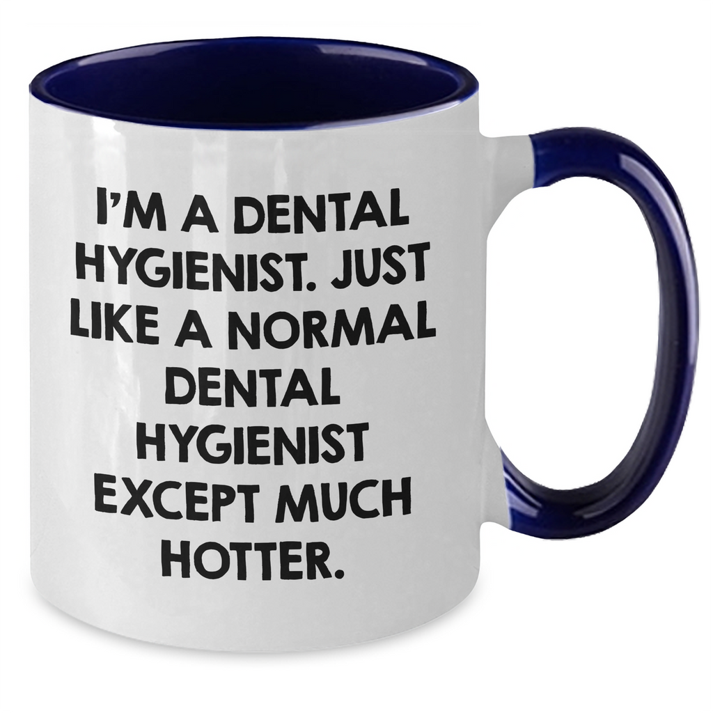 Funny Dental Hygienist Gifts, Two Tone Coffee Mug, Inspirational Quote, Gifts from Women, Mother's Day Unique Gifts for Dental Hygienist - Additional