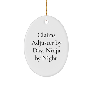Claims Adjuster by Day, Ninja by Night Oval Ornament, Funny Quote Gift for Men, Christmas Unique Gifts from Friends - Image 1