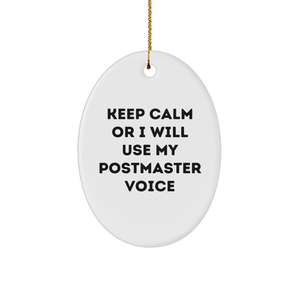 Funny Postmaster Gifts from Friends or Family - Keep Calm Oval Ornament for Christmas - Image 1