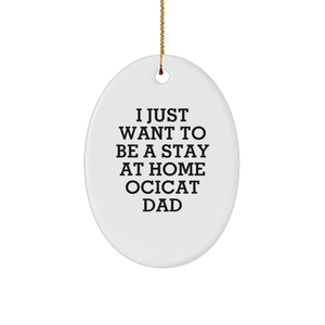 Ocicat Dad's Christmas Wish, Funny Oval Ornament Gifts from Friends to Family - Image 1