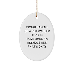 Proud Rottweiler Mom, Funny Rottweiler Gifts, Christmas Oval Ornament, Gifts from Friends, Gifts for Rottweiler Lovers, Humorous Rottweiler Mom Quote, Unique Christmas Unique Gifts - Image 1