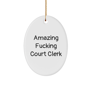Amazing Court Clerk Oval Ornament, Funny Gift for Court Clerk, Christmas Unique Gifts from Men to Women - Image 1