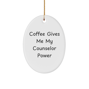 Funny Counselor Gifts for Christmas - Oval Ornament with 'Coffee Gives Me My Counselor Power' Quote, Gifts from Friends or Family - Image 1