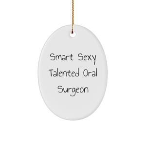 Smart Sexy Talented Oral Surgeon Gifts from Friends for Christmas Oval Ornament 'He's the Root of All Happiness' - Image 1