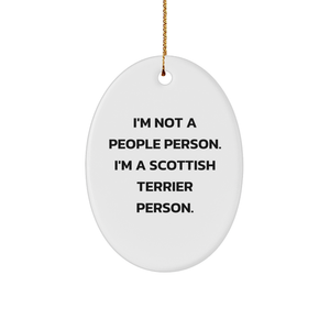 Scottish Terrier Person Oval Ornament, Funny Christmas Unique Gift for Dog Lovers 'I'm Not A People Person. I'm A Scottish Terrier Person.' from Friends - Image 1