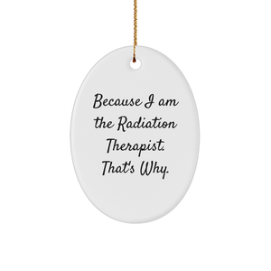 Christmas Sarcastic Radiation Therapist Oval Ornament Gifts | Perfect Unique Funny Encouragement Gifts For Radiation Therapists From Santa - Image 1