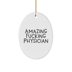 Funny Quotes Physician Oval Ornament Gifts from Men to Men, Gifts for Physicians on Christmas - Image 1