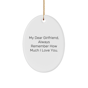 Cute Oval Ornament Gifts for Sweetheart | My Dear Sweetheart, Always Remember How Much I Love You. | Christmas Unique Gifts from Sweetheart to Sweetheart - Image 1