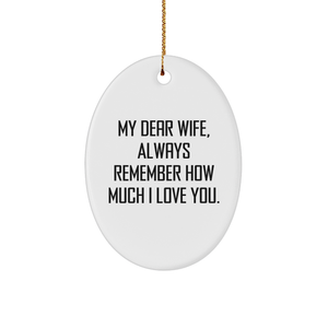 Gifts for Wife, My Dear Wife Oval Ornament with Inspirational Quote, Christmas Unique Gifts from Husband to His Wife - Image 1