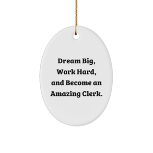 Clerk Gifts: Inspirational Quote Oval Ornament for Clerk, Clerk Appreciation Gifts, Unique Christmas Unique Gifts for Clerk, Clerk Motivational Gifts from Friends - Image 1