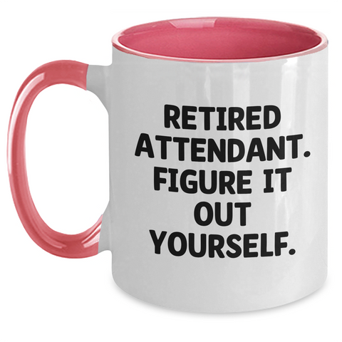 Image of Funny Attendant Gifts from Friends and Family - Two Tone Coffee Mug with Quote 'Retired Attendant. Figure It Out Yourself.' for Attendant Guys, Unique Father's Day Unique Gifts - Main