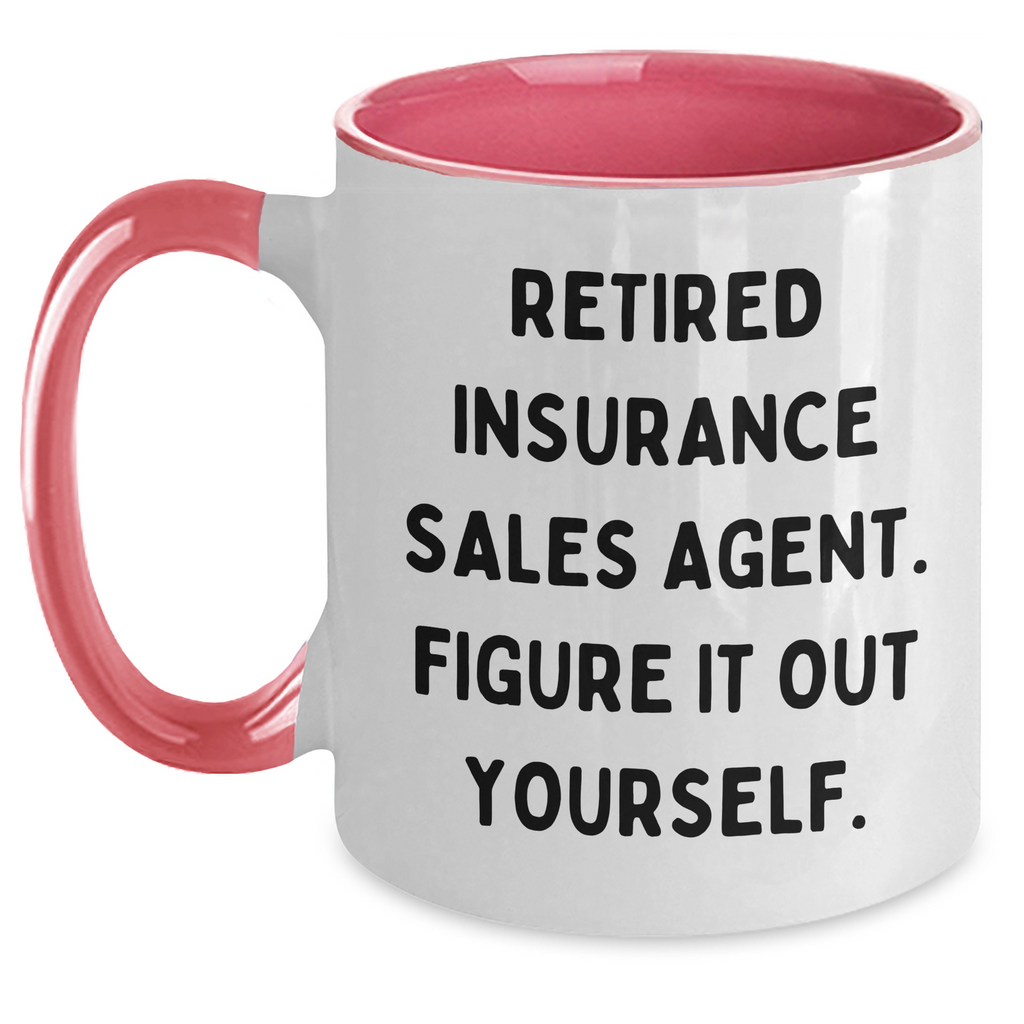 Gifts from Friends, Family, or Coworkers for Insurance Sales Agent Graduation - 'Retired Insurance Sales Agent. Figure It Out Yourself.' Two Tone Coffee Mug - Main