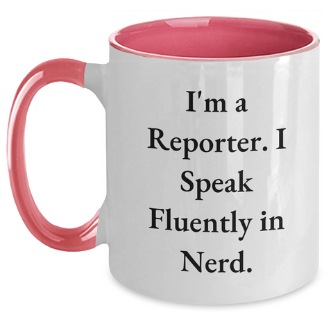 Image of Funny Reporter Gifts from Men to Men - I'm A Reporter. I Speak Fluently In genius. Two Tone Coffee Mug for Father's Day - Main