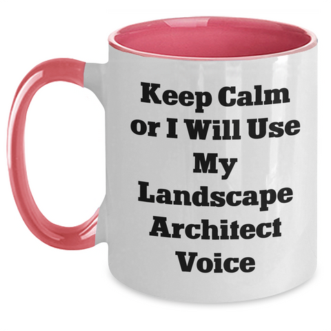 Image of Funny Landscape Architect Gifts from Friends - Keep Calm Or I Will Use My Landscape Architect Voice Two Tone Coffee Mug for Mom's Day - Main