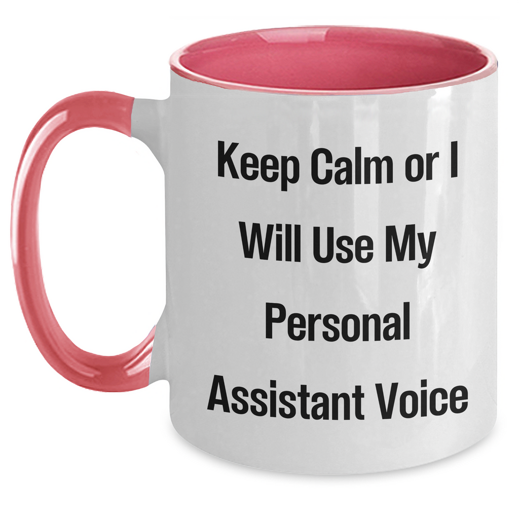 Funny Personal Assistant Gifts, Keep Calm Or I Will Use My Voice Two Tone Coffee Mugs, Gifts from Mom for Mother's Day, for Personal Assistants - Main