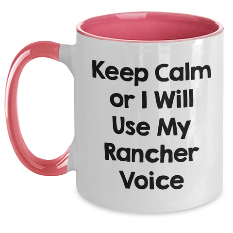 Image of Rancher Humor Gifts from Friends to Rancher Men or Women, Keep Calm Or I Will Use My Rancher Voice, Two Tone Coffee Mug for Mother's Day Unique Gifts - Main
