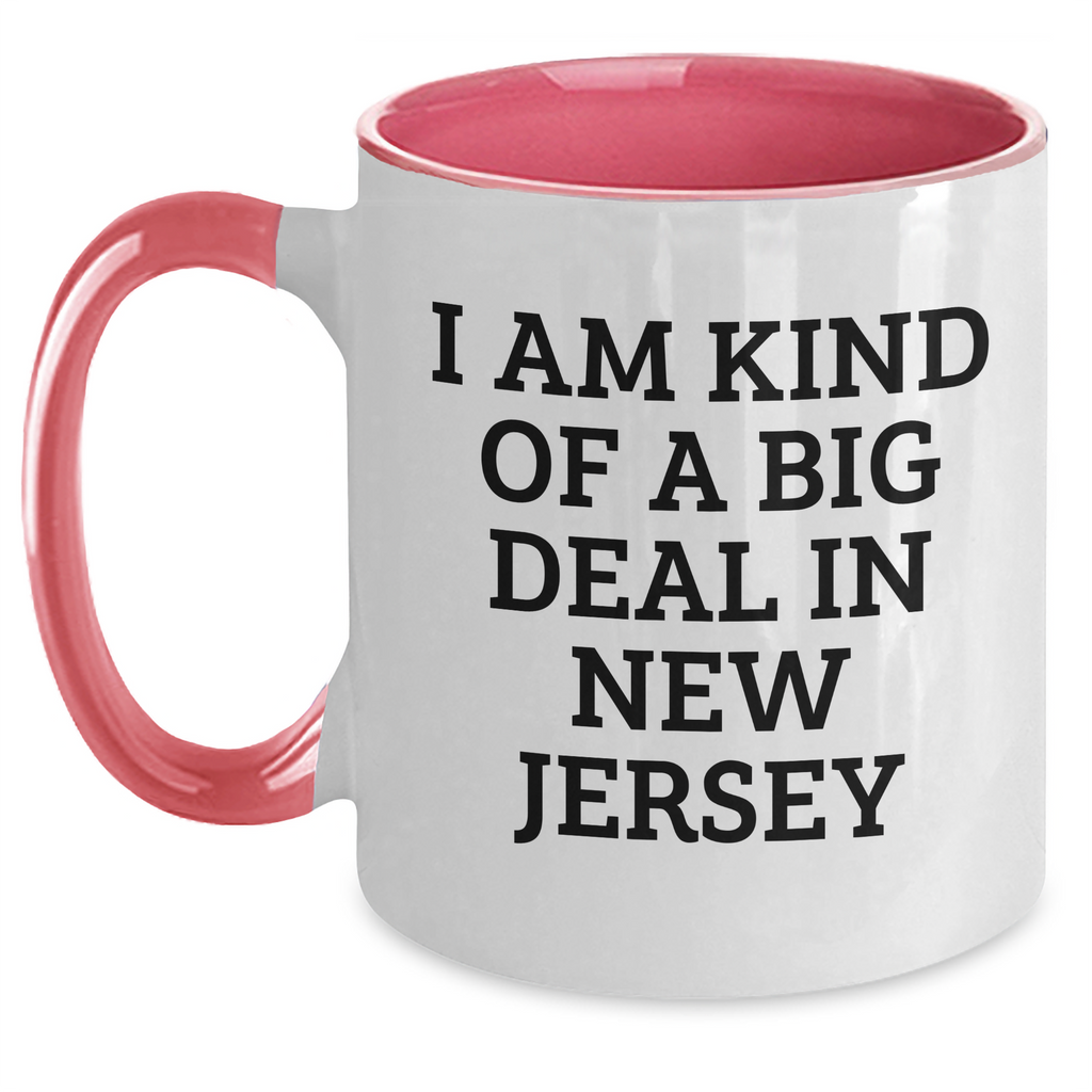 Funny New Jersey Gifts - 'I Am Kind Of A Prime Selection In New Jersey' Two Tone Coffee Mug for Mom's Day from Friends, Coworkers, or Family - Main