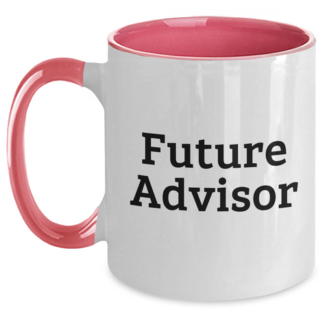 Image of Funny Advisor Gifts from Men to Graduation Future Advisor Two Tone Coffee Mugs - Main