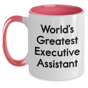 Funny Executive Assistant Gifts from Men to World's Greatest Executive Assistants on Mother's Day - Two Tone Coffee Mug