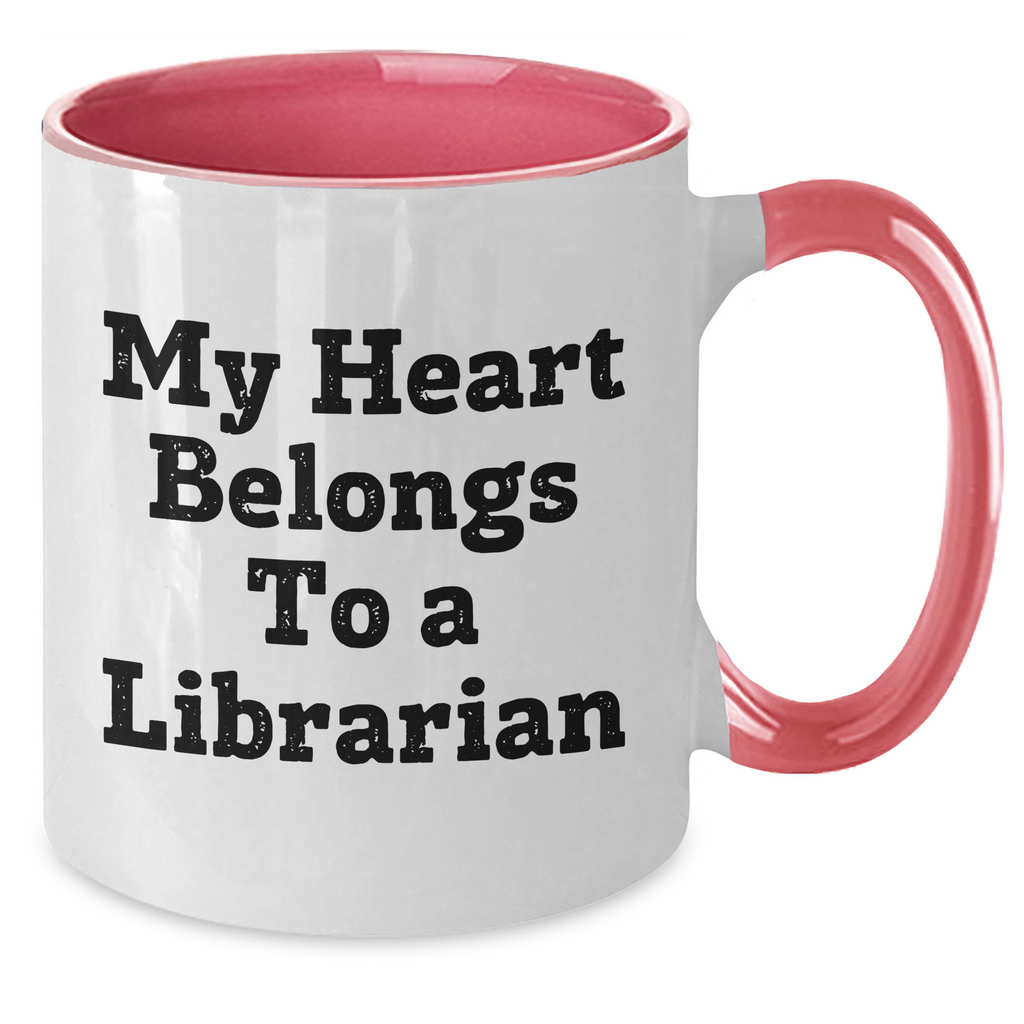 Funny Librarian Gifts for Men, Women, or Friends - My Heart Belongs To A Librarian Two Tone Coffee Mug, Perfect for Father's Day, Gifts from Family, Coworkers, or Students - Additional