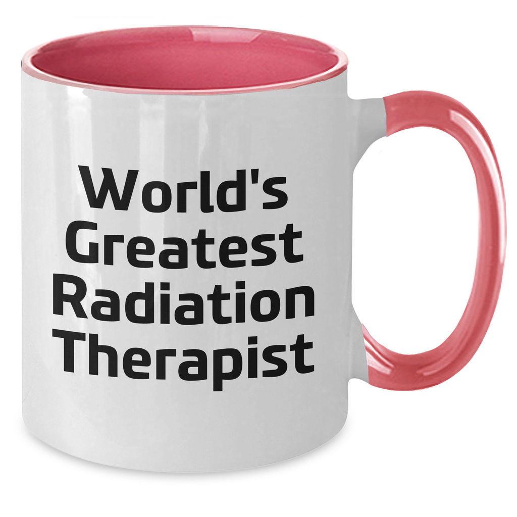 World's Greatest Radiation Therapist Quote Funny Two Tone Coffee Mug, Gifts from Mom to Radiation Therapist, Mother's Day Unique Gifts - Additional
