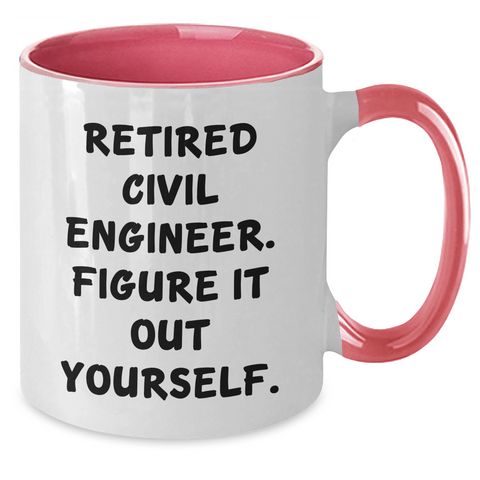 Image of Civil Engineer Humor Two Tone Mugs, Gifts from Friends or Family, Retired Engineer Quote, 11oz Ceramic, Microwave and Dishwasher Safe, Perfect for Father's Day - Additional