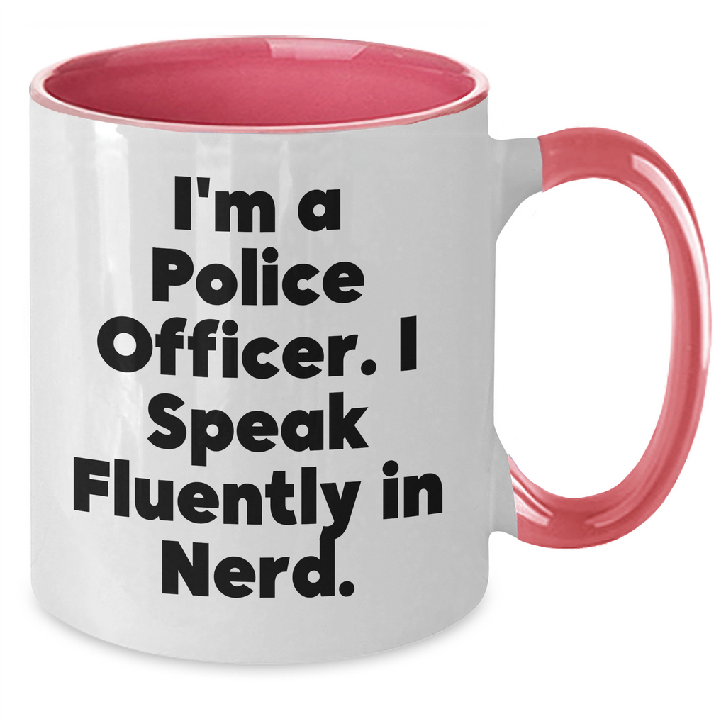 Police Officer Gifts, Funny Two Tone Coffee Mug, I'm A Police Officer. I Speak Fluently In genius., Gifts from Family to Police Officer, Unique Father's Day Unique Gifts - Additional