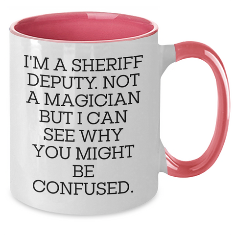 Image of Funny Sheriff Deputy Gifts from Men for Father's Day Unique Two Tone Coffee Mugs - 'I'm A Sheriff Deputy. Not A Magician...' - Additional
