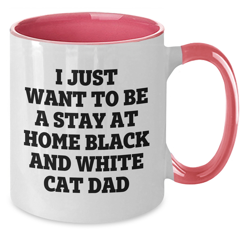 Funny Black and White Cat Dad Gifts - I Just Want To Be A Stay At Home Two Tone Coffee Mug for Father's Day - Additional